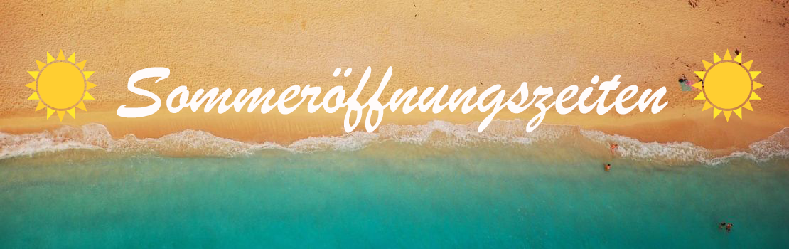Geänderte Öffnungszeiten im Juli und August